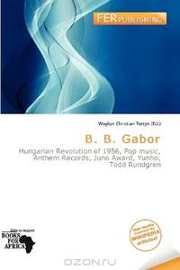 B. B. Gabor