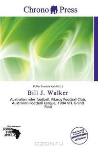 Bill J. Walker