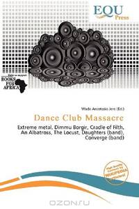 Dance Club Massacre