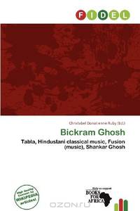 Bickram Ghosh
