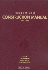 Eric Owen Moss: Construction Manual 1988-2008