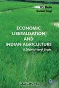 Economic Liberalisation and Indian Agriculture