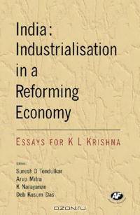 India: Industrialisation in a Reforming Economy: Essays for K. L. Krishna