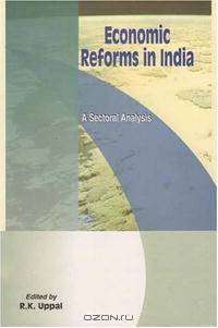 Economic Reforms in India: A Sectoral Analysis