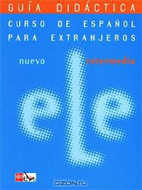 Nuevo ELE intermedio: Guia Didactica