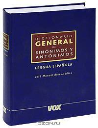 Diccionario General de sinonimos y antonimos: Lengua Espanola