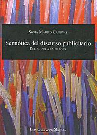 Semiotica del discurso publicitario: Del signo a la imagen