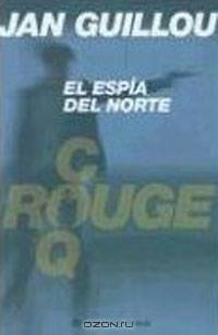 El Espia Del Norte/the North Spy