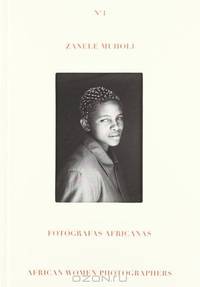 Zanele Muholi (Fotografas Africanas / African Women Photographers)
