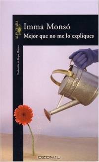Mejor que no me lo expliques