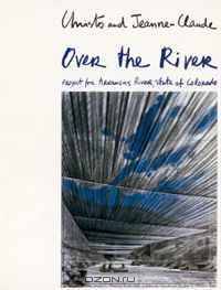 Christo & Jeanne-Claude: The Mastaba / Over the River