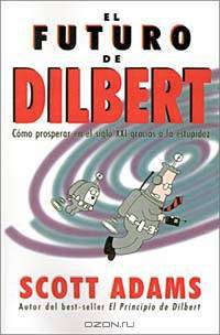 El Futuro De Dilbert (Dilbert Books (Spanish))
