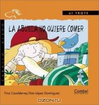 La abuela no quiere comer (Caballo alado series-Al trote)