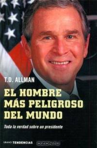 El Hombre Mas Peligroso Del Mundo/the Most Dangerous Man in the World
