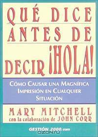 Que dice antes de decir ?Hola!: Como causar una magnifica impresion eu cualquier situacion