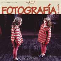 Fotografia de creacion (Arte hoy)