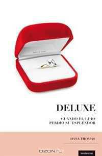 Deluxe: Cuando el lujo perdio su esplendor