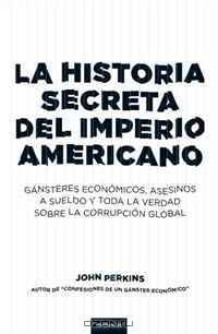 Historia secreta del imperio americano (Spanish Edition)