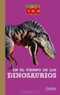 En el tiempo de los dinosaurios (Combel DOC) (Spanish Edition)