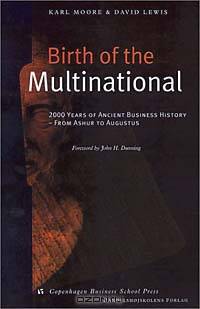 Birth of the Multinational: 2000 Years of Ancient Business History- From Ashur to Augustus