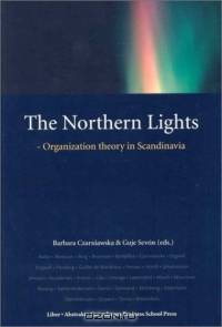 The Northern Lights: Organization Theory in Scandinavia