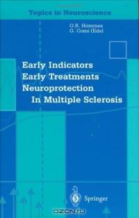 Early Indicators, Early Treatment and Neuroprotection in Multiple Sclerosis (Topics in Neuroscience)