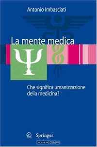 La mente medica: Che significa "umanizzazione" della medicina?
