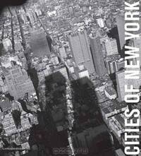 Cities of New York: On the Tenth Anniversary of the Attack on the Twin Towers