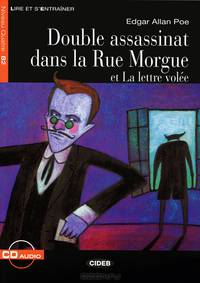 Double assassinat dans la Rue Morgue et La lettre volee: Niveau quatre B2 (+ CD)