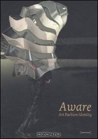 Aware: Art Fashion Identity