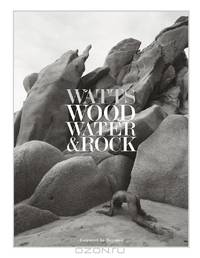Cliff Watts: Wood, Water & Rock