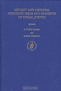 Ancient and Medieval Economic Ideas and Concepts of Social Justice