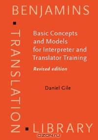 Basic Concepts and Models for Interpreter and Translator Training
