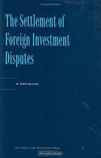The Settlement of Foreign Investment Disputes