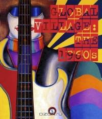 Global Village: The 1960s