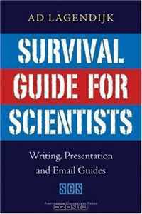 Survival Guide for Scientists: Writing-Presentation-E-mail