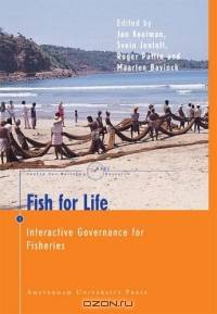 Fish for Life : Interactive Governance for Fisheries (Amsterdam University Press - MARE Publication Series)