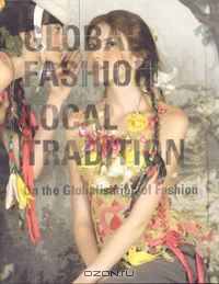 Global Fashion Local Tradition: On The Globalisation of Fashion