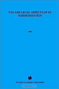 Tax and Legal Aspects of Ec Harmonization