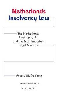 Netherlands Insolvency Law: The Netherlands Bankruptcy Act & the Most Important Legal Concepts