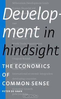 Development in Hindsight: The Economics of Common Sense