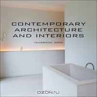 Contemporary Architecture & Interiors: Yearbook 09: Yearbook 2009