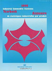 Industrial Commodity Statistics Yearbook 1999 / De statistiques industrielles par produit Annuaire 1999