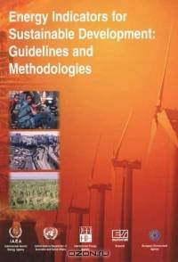 Energy Indicators for Sustainable Development Guidelines And Methodologies: Guidelines And Methodologies