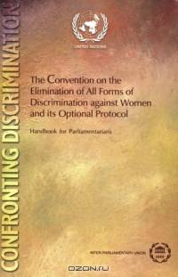 Convention on the Elimination of All Forms of Discrimination Against Women and Its Optional Protocol