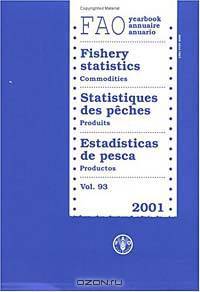 Yearbook of Fishery Statistics 2001: Commodities (Yearbook of Fishery Statistics, Vol 93)
