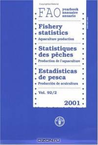Yearbook of Fishery Statistics 2001: Aquaculture Production (Yearbook of Fishery Statistics/Annuaire Statistique Des Peches/Anuario Estadistico De Pesca)