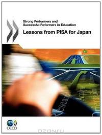 Strong Performers and Successful Reformers in Education Lessons from PISA for Japan
