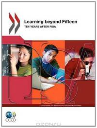PISA Learning beyond Fifteen: Ten Years after PISA
