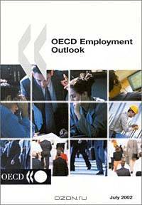 Oecd Employment Outlook: July 2002 (O E C D EMPLOYMENT OUTLOOK)